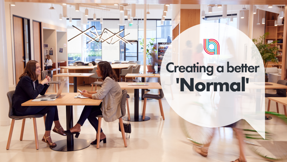 Creating a ‘better’ normal